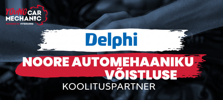 Noore Automehaaniku võistlus saab tugeva toetaja võrra rikkamaks - Delphi bränd liitub meie partnerkonnaga!